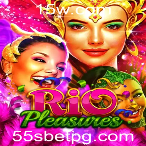 Explorando RioPleasures: O Novo Jogo de Apostas 55S bet